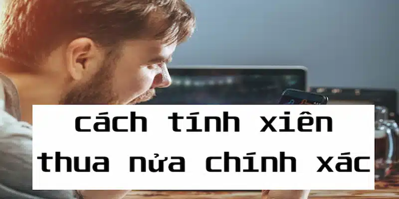 Cách tính kèo xiên thua nửa rất dễ hiểu khi người chơi chỉ cần nhân với 0.5